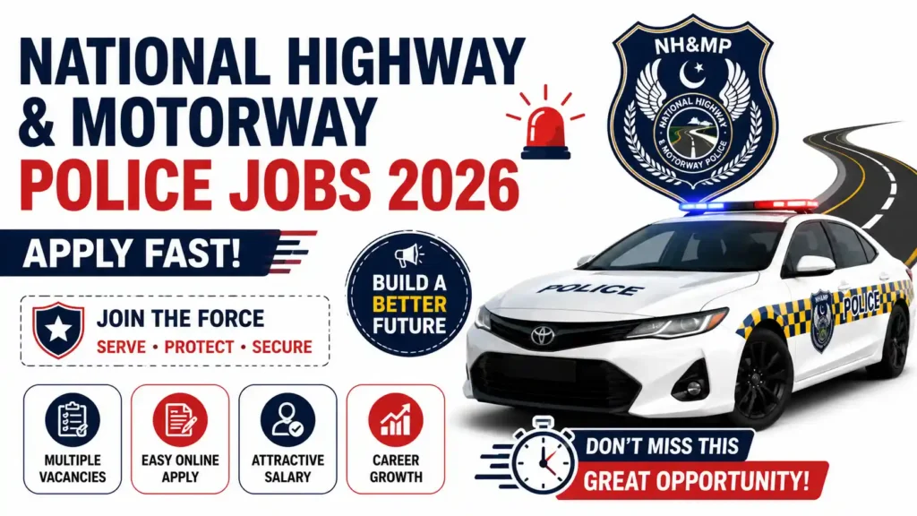 National Highway & Motorway Police Jobs 2026: Complete Guide to Apply Online